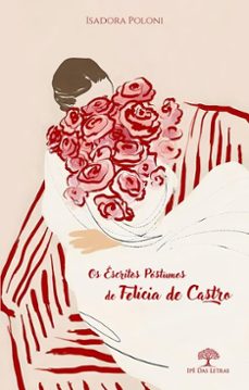 os escritos postumos de felicia de castro (ebook)-isadora poloni-9786552398093