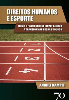 direitos humanos e esporte (ebook)-andrei kampff-9786554271493