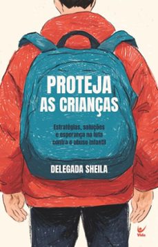 proteja as crianças (ebook)-delegada sheila-9786555848793