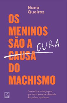 os meninos são a cura do machismo (ebook)-nana queiroz-9786555873993