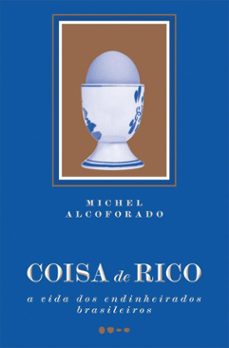 coisa de rico-michel alcoforado-9786556928593