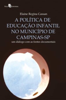 a politica de educaço infantil no municipio de campinas-sp (ebook)-elaine regina cassan-9786558400493