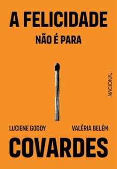a felicidade no e para covardes (ebook)-valéria belém-luciene godoy-9786558812593