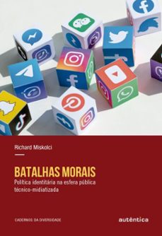 batalhas morais (ebook)-richard miskolci-9786559280193