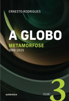 a globo vol 3 (metamorfose) (ebook)-ernesto rodrigues-9786559284993