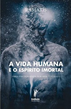 a vida humana e o espirito imortal (ebook)-hercílio maes-9786585431293
