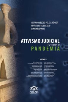 ativismo judicial em tempos de pandemia (ebook)-antonio veloso peleja junior-alethea assunçao santos-ana graziela vaz de campos alves correa-9786586138993