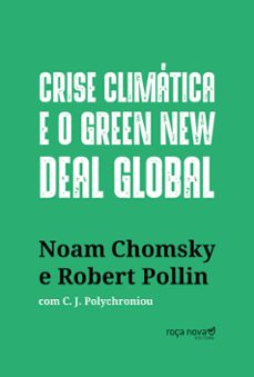 crise climatica e o green new deal global (ebook)-noam chomsky-robert pollin-c. j. polychroniou-9786587796093