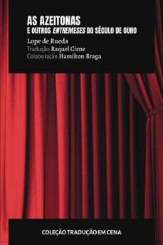 as azeitonas e outros entremeses do seculo de ouro-raquel cirne-lope de rueda-9786589575993