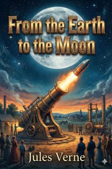 from the earth to the moon (ebook)-jules verne-9786726559893