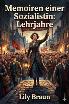 memoiren einer sozialistin: lehrjahre (ebook)-lily braun-9786726570393