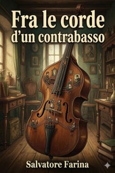 fra le corde d'un contrabasso (ebook)-salvatore farina-9786726575893