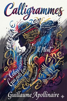 calligrammes: poèmes de la paix et de la guerre (1913-1916) (ebook)-guillaume apollinaire-9786726576593