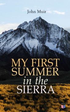 my first summer in the sierra (illustrated edition) (ebook)-john muir-9788027304493