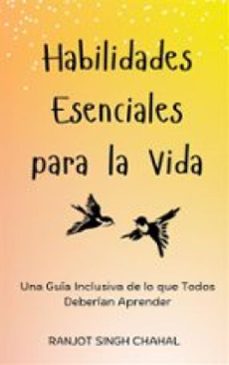 habilidades esenciales para la vida: una guia inclusiva de lo que todos deberian aprender (ebook)-9788119786893