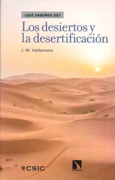 los desiertos y la desertificacion-j. m. valderrama-9788400101893
