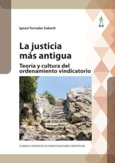 la justicia ms antigua : teora y cultura del ordenamiento vindicatorio (ebook)-ignasi terradas saborit-9788400105693