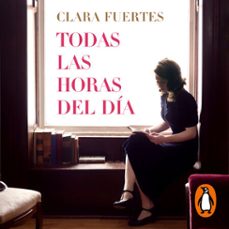 todas las horas del día-clara fuertes-9788401028793