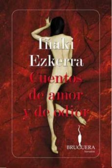 historias de amor y de odior-iñaki ezkerra-9788402420893