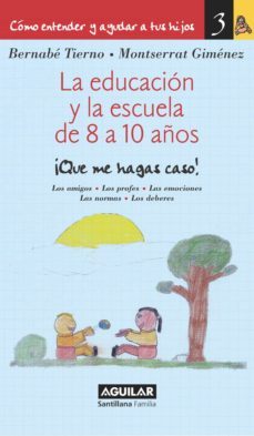 la educacion y la escuela de 8 a 10 años (como entender y ayudar a tus hijos 3) (ebook)-9788403011793