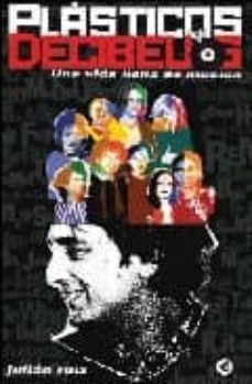 plasticos y decibelios: una vida llena de musica-9788403097193