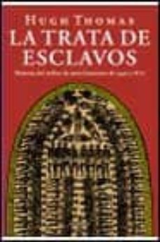trata de esclavos-hugh thomas-9788408027393
