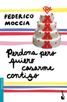 perdona pero quiero casarme contigo-federico moccia-9788408102793