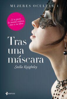 (pe) tras una mascara (mujeres ocultas 1)-stella knightley-9788408144793