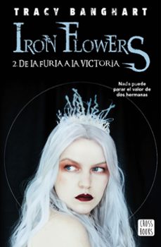 (pe) de la furia a la victoria (iron flowers 2)-tracy banghart-9788408215493