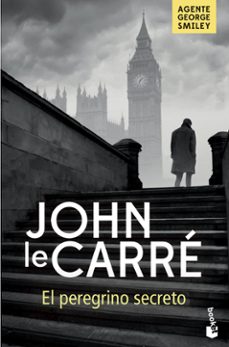 el peregrino secreto-john le carre-9788408244493