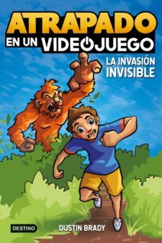 atrapado en un videojuego 2. la invasion invisible (ebook)-dustin brady-9788408256793