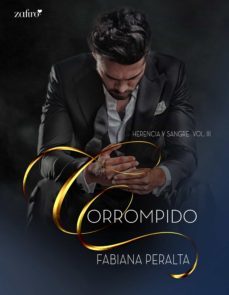 corrompido. herencia y sangre, vol. iii (ebook)-fabiana peralta-9788408257493