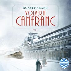 volver a canfranc (audiolibro)-rosario raro-9788408259893