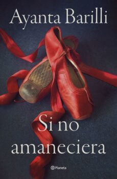 si no amaneciera (ebook)-ayanta barilli-9788408272793