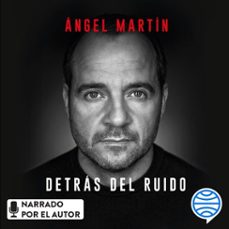 detras del ruido (audiolibro)-angel martin-9788408282693