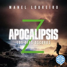 apocalipsis z. los dias oscuros (audiolibro)-manel loureiro-9788408292593