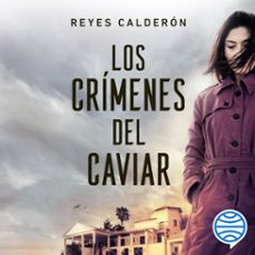 los crimenes del caviar (audiolibro)-reyes calderon-9788408299493