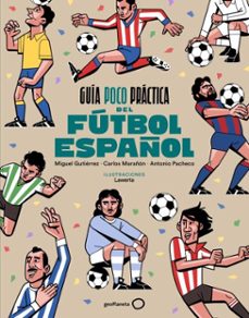 guia poco practica del futbol español (ebook)-miguel variosrez-9788408310693
