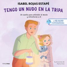 la neurona exploradora. tengo un nudo en la tripa-isabel rojas estape-marta orse-9788408311393