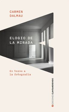 elogio de la mirada-carmen dalmau-9788409397693