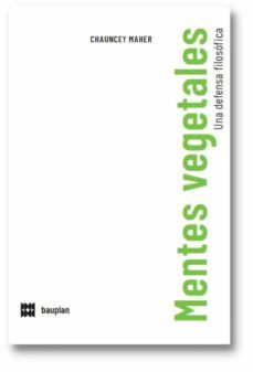 mentes vegetales-chauncey maher-9788409412693