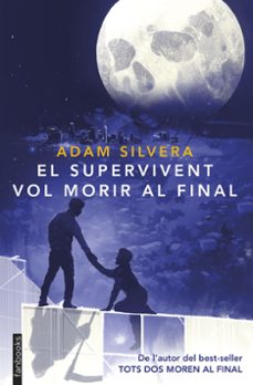 el supervivent vol morir al final-adam silvera-9788410028593