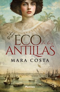el eco de las antillas (ebook)-mara costa-9788410070271