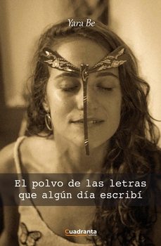 el polvo de las letras que algun dia escribi-yara be-9788410125193