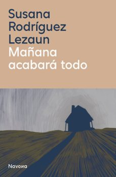 mañana acabara todo-susana rodriguez lezaun-9788410180093