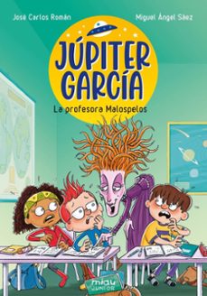 jupiter garcia: la profesora malospelos (ebook)-jose carlos roman-9788418753732