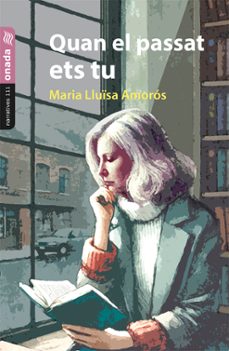 quan el passat ets tu-maria lluisa amoros-9788410259393