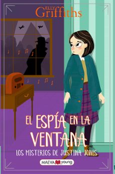 los misterios de justina jones 4: el espia en la ventana-elly griffiths-9788410260993