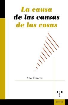 la causa de las causas de las cosas-aitor francos-9788410263093