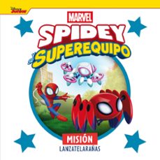 spidey y su superequipo. mision lanzatelarañas-9788410362093